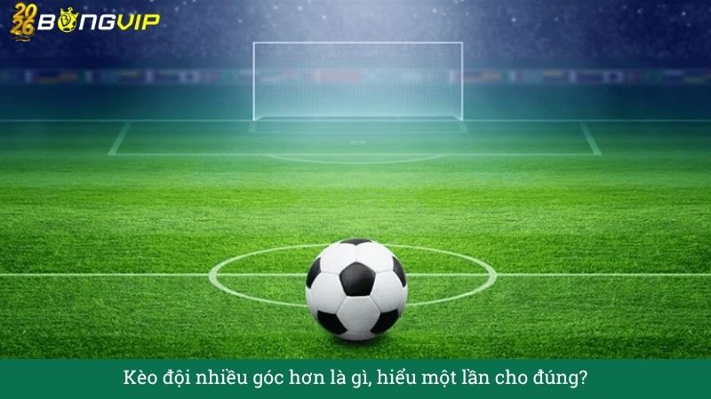 Giải mã Kèo đội nhiều góc hơn – Hướng Dẫn Soi Kèo & Bí Quyết Thắng Đậm BONGVIP