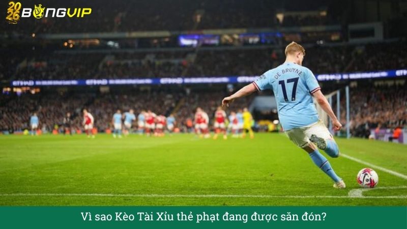 Giải Mã Kèo Tài Xỉu thẻ phạt – Hướng Dẫn Soi Kèo & Bí Quyết Thắng Đậm BONGVIP