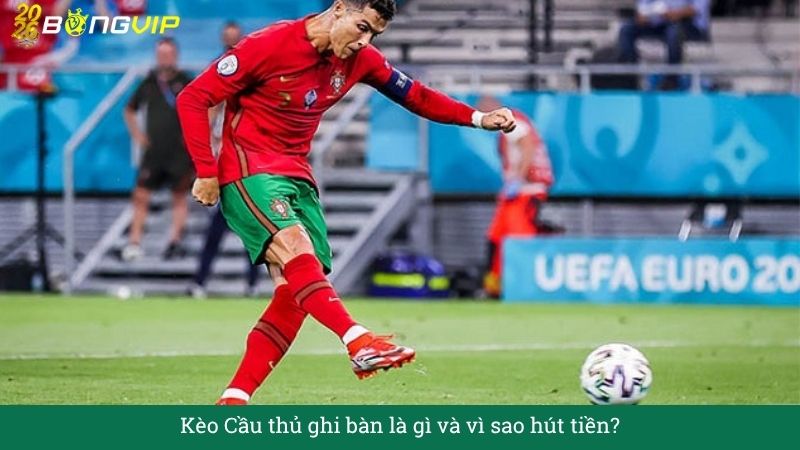 Kèo Cầu thủ ghi bàn – Hướng Dẫn Soi Kèo & Bí Quyết Thắng Đậm BONGVIP